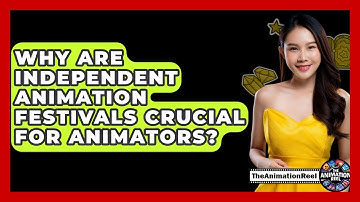 Why Are Independent Animation Festivals Crucial For Animators? - The Animation Reel
