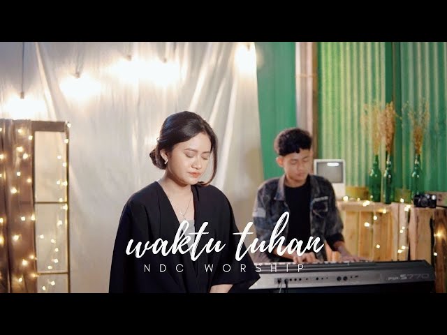 Waktu Tuhan - NDC Worship (cover by Theodora Yessy) class=