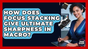 How Does Focus Stacking Give Ultimate Sharpness In Macro? - Image Review Studio