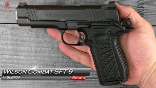 Wilson Combat SFT9 Tabletop Review and Field Strip