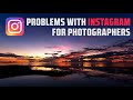 The PROBLEM with INSTAGRAM for Photographers