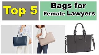 Best Work Bags for Female Lawyers in 