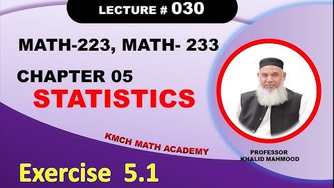 Ex 5.1 | Ch 5 | Statistics | Math 223 |  Math 233 | DAE | 2nd Year | KMCH Math Academy |