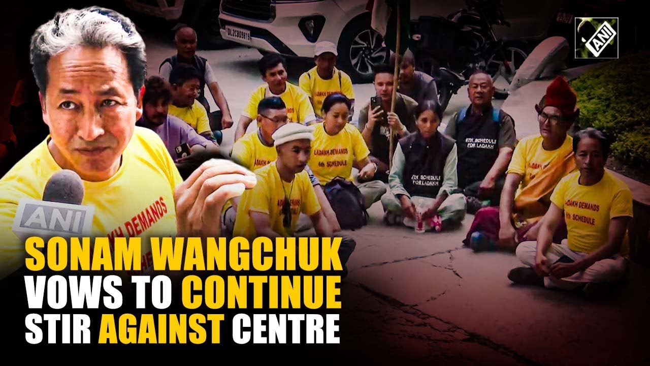 Protest will continue till demands are met: Sonam Wangchuk on stir