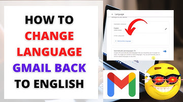 How to Change Language Gmail Back to English