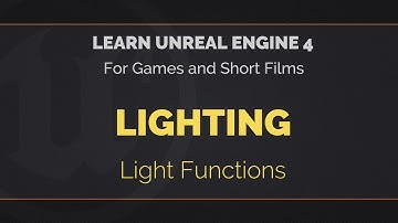 04 - 04 - Learn Unreal Engine 4 - Light Functions