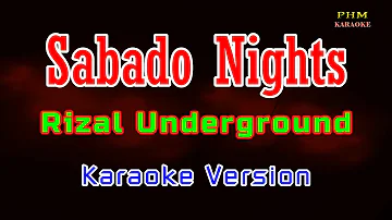 ♫ Sabado Nights - Rizal Underground ♫ KARAOKE VERSION ♫