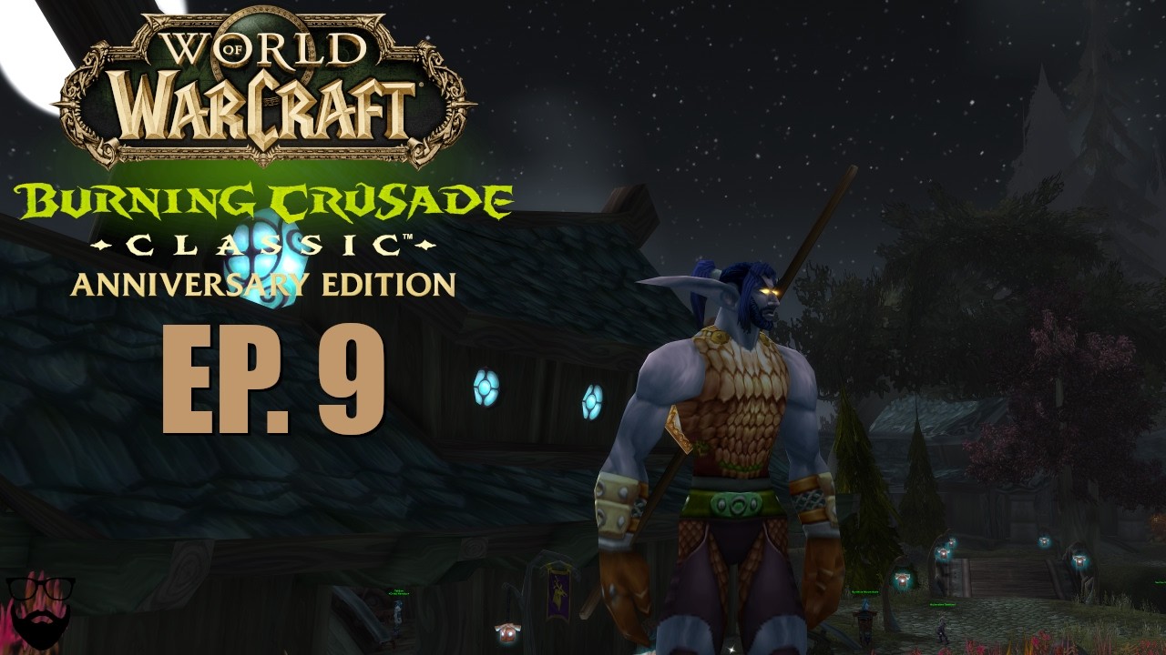 World of Warcraft Classic TBC - Night Elf Warrior Pt 9 - Immersive