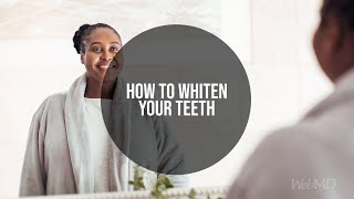 How to Whiten Your Teeth | WebMD
