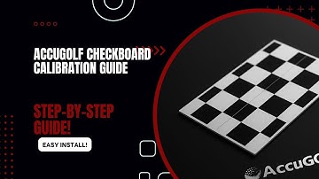 How to Calibrate Your AccuGOLF Hawkeye | Step-by-Step Checkerboard Tutorial