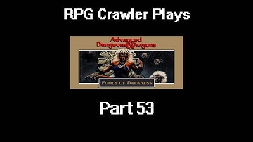 RPG Crawler Plays Pools of Darkness | 53