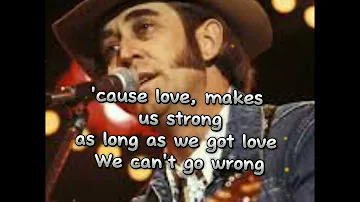 DON WILLIAMS - WE GOT LOVE /LYRICS