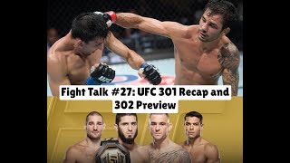 Fight Talk #27: UFC 301 RECAP AND 302 PREVIEW