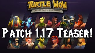 Turtle WoW: Patch 1.17 Teaser