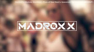 Hardwell x Meduza, Goodboys - Piece of Your Heart x Spaceman ( DJ MADROXX MASHUP )