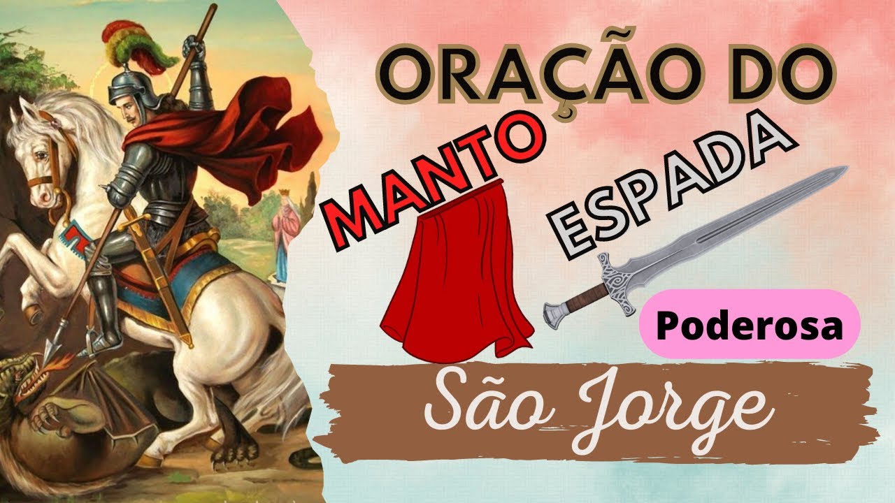 Oração Poderosa do Manto e da Espada de São Jorge - YouTube