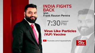 Teaser - India Fights Back Virus-Like Particles Vlp Vaccine 730 Pm