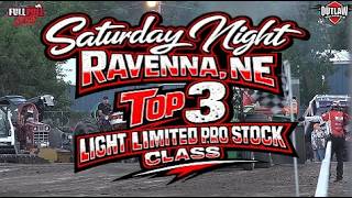 Outlaw Truck and Tractor Pull: Ravenna, NE:Saturday Night Top 3 in the Light Limited Pro Stock Class