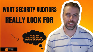 What Security Auditors Really Look For – How to Prepare Audit-Ready Evidence