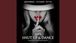 Смотреть клип Lets Shut Up & Dance (Lets Shut Up & Dance)