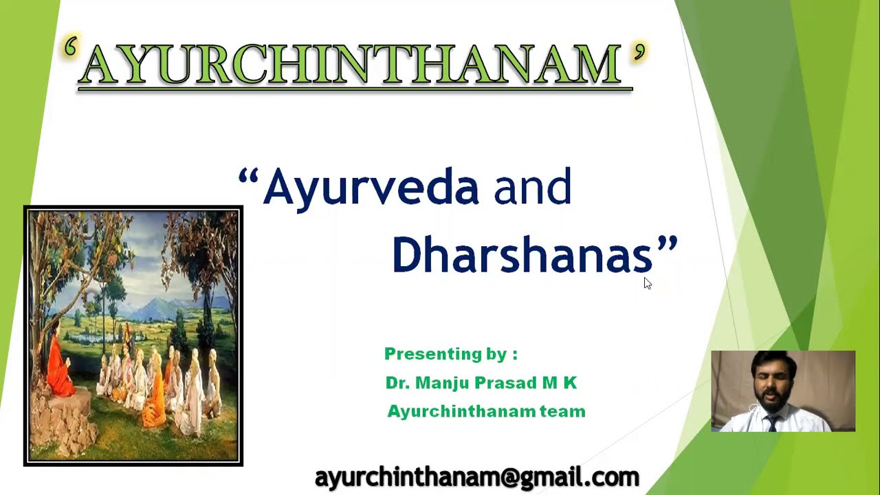 Darshana (Indian philosophy) and its relevance in AYURVEDA