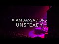 X Ambassadors- ‘Unsteady’ Live @ The Vic Chicago 12/6/19