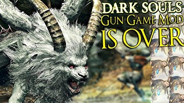 This Mod Is Broken & Unfun So I Am DONE  - Dark Souls Gun Game Mod (THE END)
