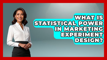 What Is Statistical Power In Marketing Experiment Design? - Marketing and Advertising Guru