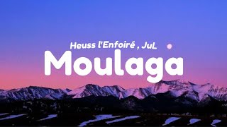 Heuss L'Enfoiré - Moulaga (ft.JuL) - [speed up, Tiktok version ] - lyrics