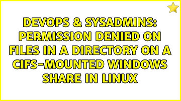 Permission denied on files in a directory on a CIFS-mounted Windows share in Linux