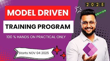 Master Model-Driven Apps from Scratch (Beginner to Advanced) | Live Paid Training Program