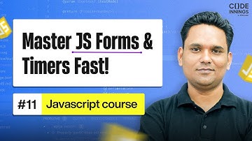 Master JavaScript Form Events, Timers & Date — With Real Projects!