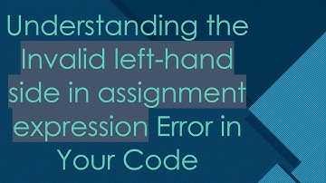 Understanding the Invalid left-hand side in assignment expression Error in Your Code