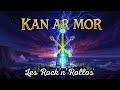 KAN AR MOR 🌊 | Rock Breton Festif - Les Rock’n’Rollos
