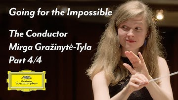 Mirga Gražinytė-Tyla – Going for the impossible: The Conductor Mirga Gražinytė-Tyla (part 4/4)