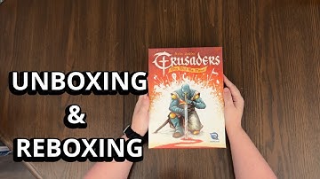 Crusaders: Thy Will Be Done - Board Game Unboxing & Reboxing - What