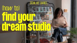 Finding an Art Studio in Seoul & How to find your ideal creative space