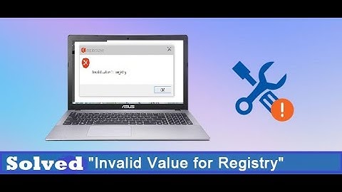 [Solved] Invalid value for Registry in Window 10.