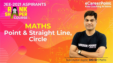 Point & straight Line, Circle | Rank Shaper Course | SKG Sir | eCareerPoint-JEE