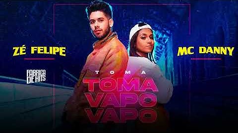Thumbnail of TOMA VAPO VAPO - ZÉ FELIPE E MC DANNY