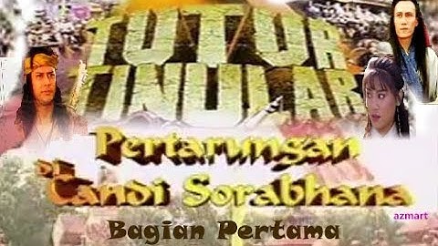 TUTUR TINULAR Episode 5 "Pertarungan Di Candi Sorabhana" (Bag 1)