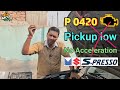 P0420 pickup low problem maruti suzuki s presso by mcg