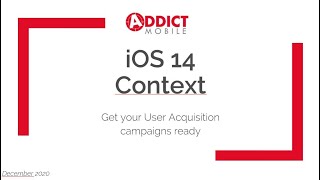 [PART 1] iOS 14 Get your User Acquisition ready - Context