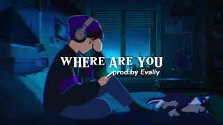 [Free] LoFi typebeat || lofi RnB × hiphop instrumental 'where are you ' || prod.by Evally