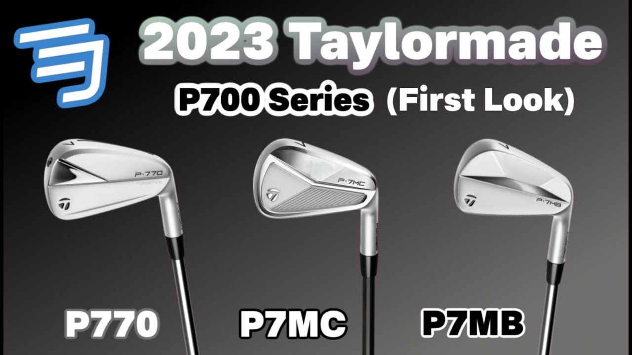 FIRST LOOK: 2023 Tayormade P700 Series Irons | (Full Breakdown