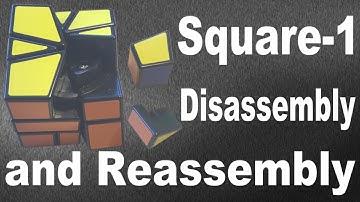 Square-1 Disassembly and Assembly Tutorial
