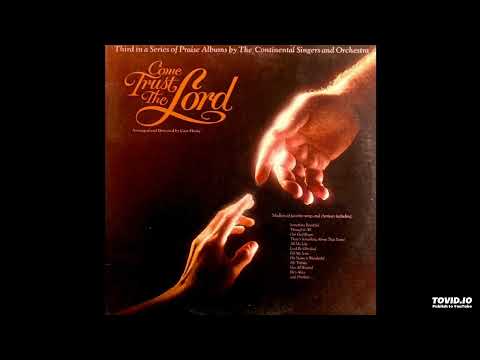 Continental Singers — Come Trust The Lord LP - The Continental Singers (1981) [Full Album]