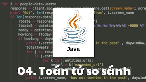 java 04 - Toán Tử So Sánh | lập trình java