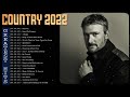 New Country Songs By Greatest Country Singers 2022 - New Country Music Hits