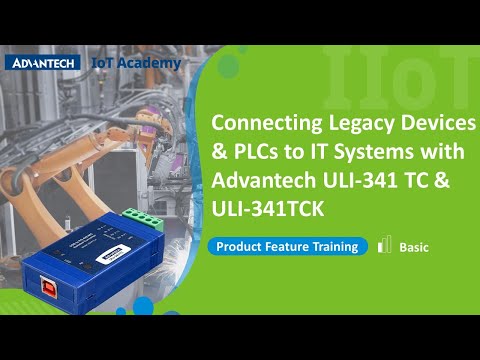 Connecting Legacy Devices & PCLs to IT Systems with Advantech ULI-341 TC & ULI-341TCK